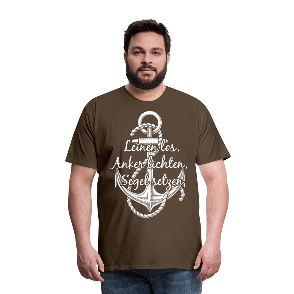 Männer Premium T-Shirt - Anker - Maritim Design mit Spruch Leinen los,  Anker lichten, Segel setzten - Edelbraun