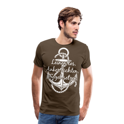 Männer Premium T-Shirt - Anker - Maritim Design mit Spruch Leinen los,  Anker lichten, Segel setzten - Edelbraun