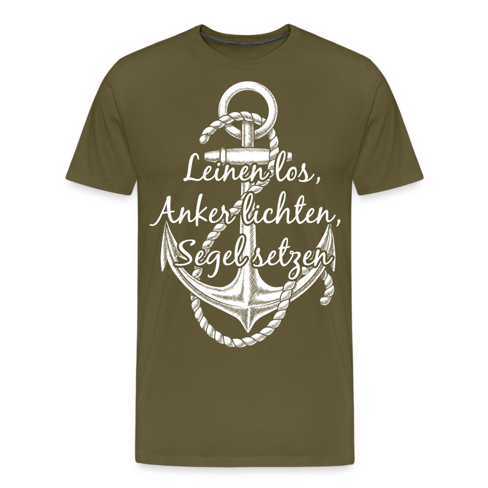 Männer Premium T-Shirt - Anker - Maritim Design mit Spruch Leinen los,  Anker lichten, Segel setzten - Khaki