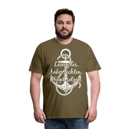 Männer Premium T-Shirt - Anker - Maritim Design mit Spruch Leinen los,  Anker lichten, Segel setzten - Khaki