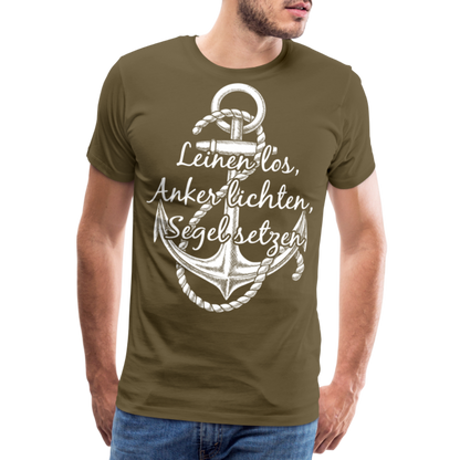 Männer Premium T-Shirt - Anker - Maritim Design mit Spruch Leinen los,  Anker lichten, Segel setzten - Khaki