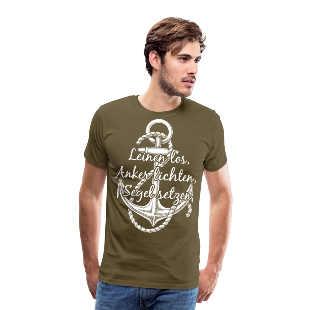 Männer Premium T-Shirt - Anker - Maritim Design mit Spruch Leinen los,  Anker lichten, Segel setzten - Khaki