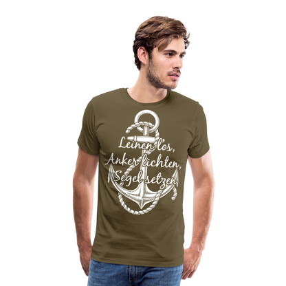 Männer Premium T-Shirt - Anker - Maritim Design mit Spruch Leinen los,  Anker lichten, Segel setzten - Khaki