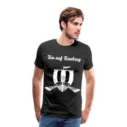 Männer Premium T-Shirt - Wikinger Design - Spruch - Bin auf Raubzug - Schwarz