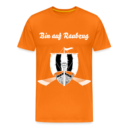 Männer Premium T-Shirt - Wikinger Design - Spruch - Bin auf Raubzug - Orange