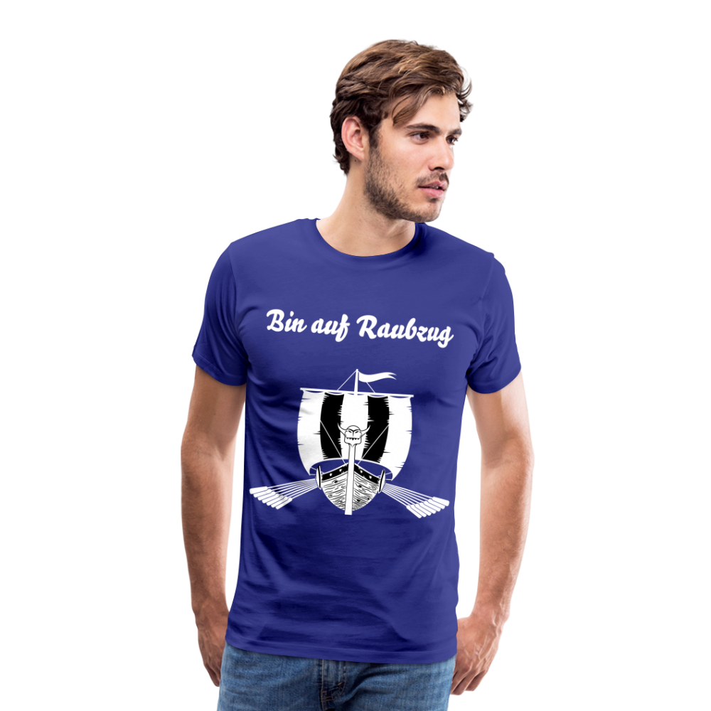 Männer Premium T-Shirt - Wikinger Design - Spruch - Bin auf Raubzug - Königsblau