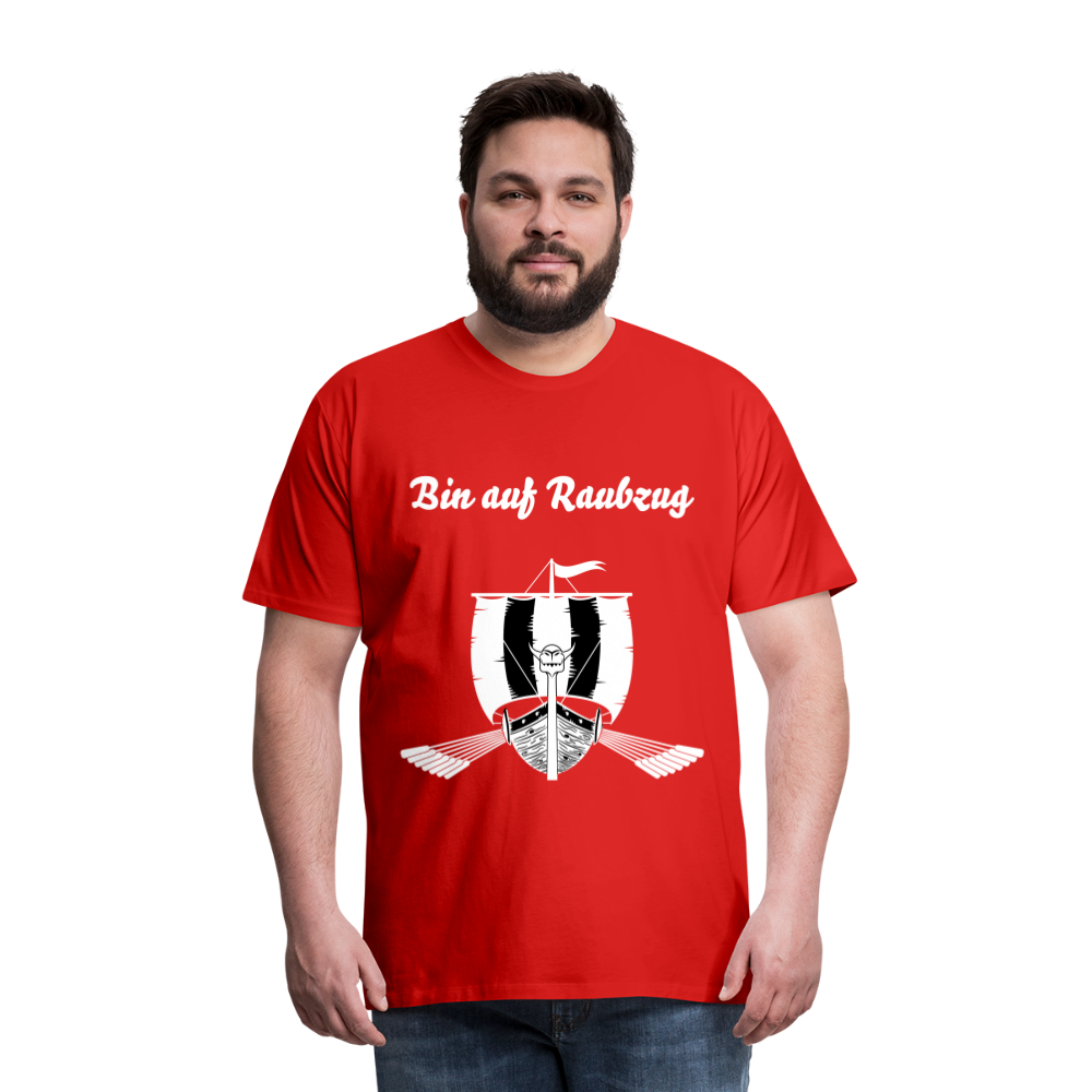 Männer Premium T-Shirt - Wikinger Design - Spruch - Bin auf Raubzug - Rot