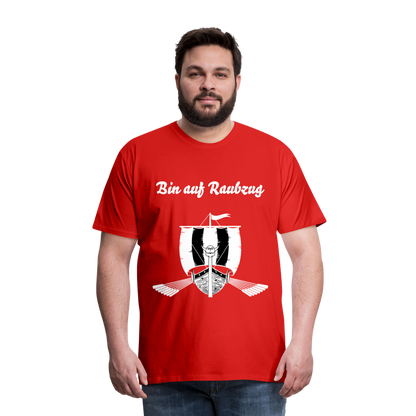 Männer Premium T-Shirt - Wikinger Design - Spruch - Bin auf Raubzug - Rot