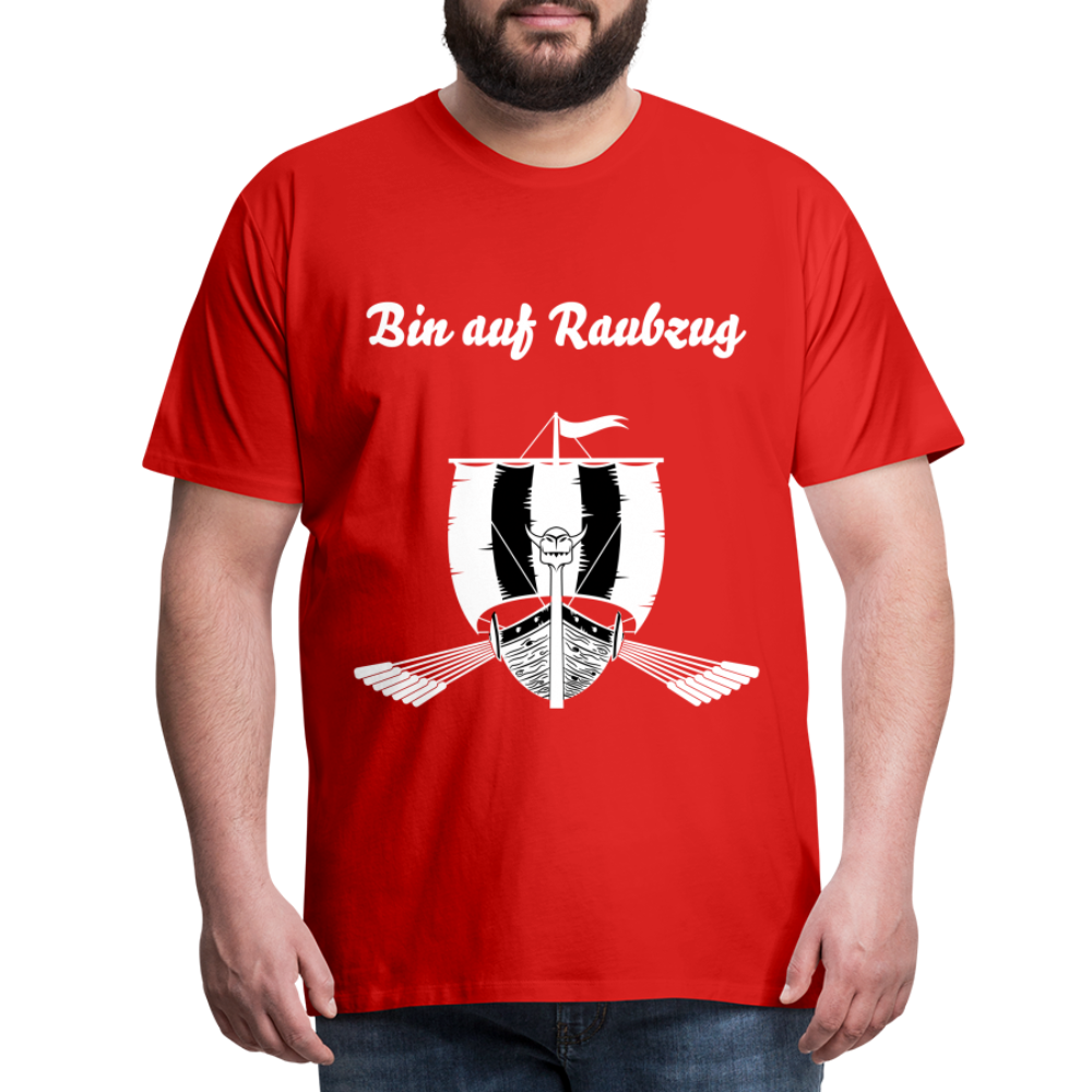 Männer Premium T-Shirt - Wikinger Design - Spruch - Bin auf Raubzug - Rot