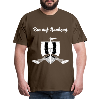 Männer Premium T-Shirt - Wikinger Design - Spruch - Bin auf Raubzug - Edelbraun