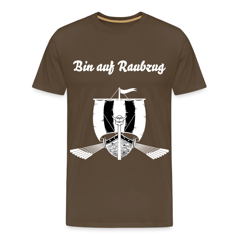 Männer Premium T-Shirt - Wikinger Design - Spruch - Bin auf Raubzug - Edelbraun