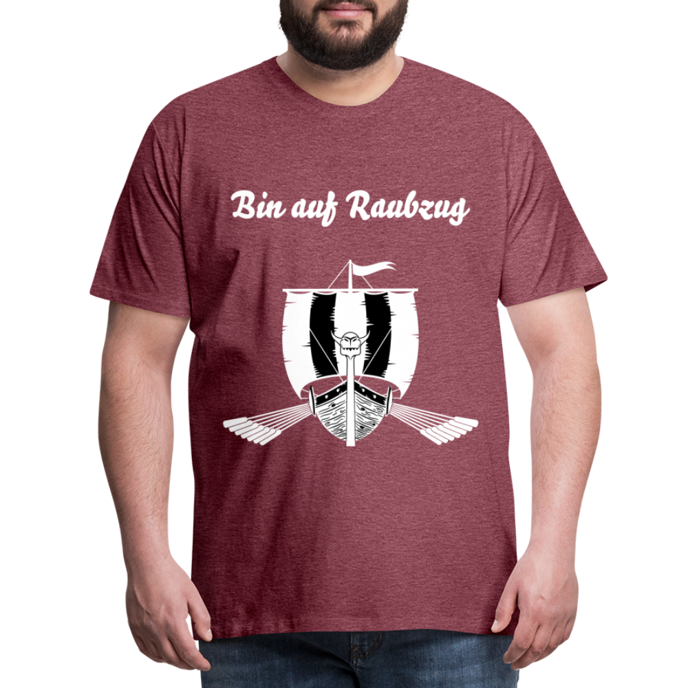 Männer Premium T-Shirt - Wikinger Design - Spruch - Bin auf Raubzug - Bordeauxrot meliert