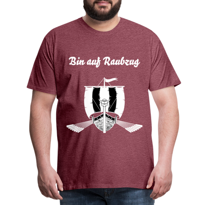 Männer Premium T-Shirt - Wikinger Design - Spruch - Bin auf Raubzug - Bordeauxrot meliert