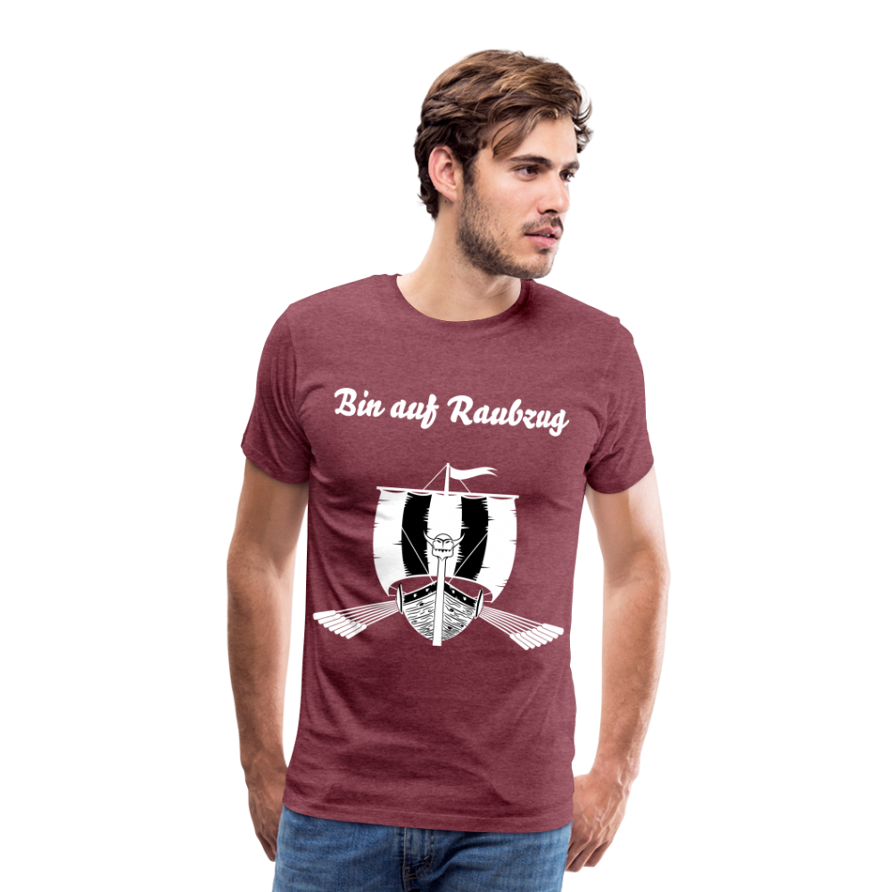 Männer Premium T-Shirt - Wikinger Design - Spruch - Bin auf Raubzug - Bordeauxrot meliert