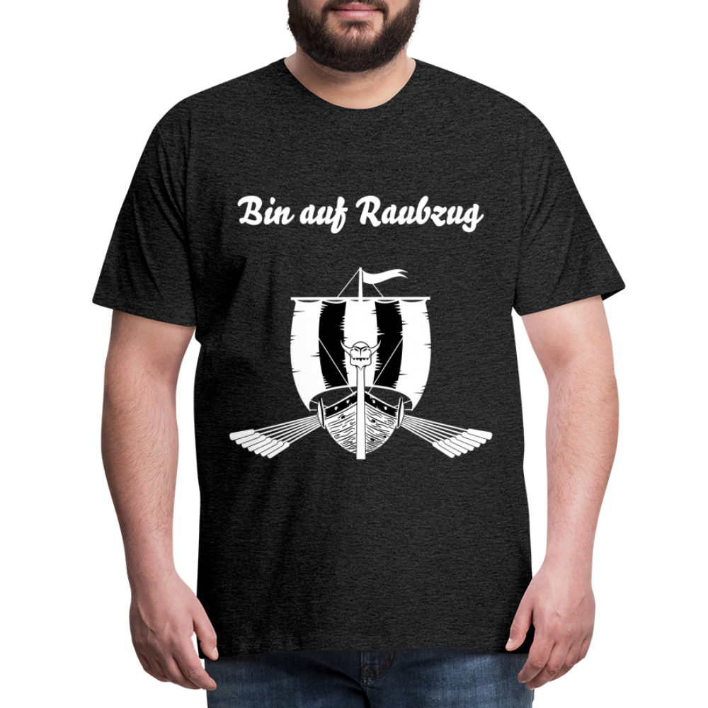 Männer Premium T-Shirt - Wikinger Design - Spruch - Bin auf Raubzug - Anthrazit