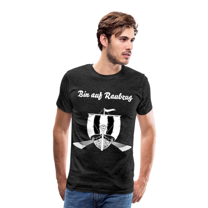 Männer Premium T-Shirt - Wikinger Design - Spruch - Bin auf Raubzug - Anthrazit