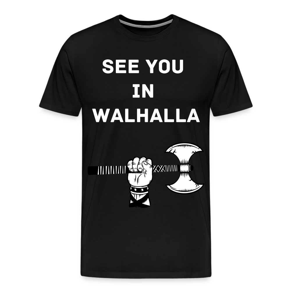 Männer Premium T-Shirt - Wikinger Design - See you in Walhalla Spruch - Schwarz