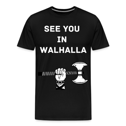 Männer Premium T-Shirt - Wikinger Design - See you in Walhalla Spruch - Schwarz