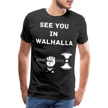 Männer Premium T-Shirt - Wikinger Design - See you in Walhalla Spruch - Schwarz