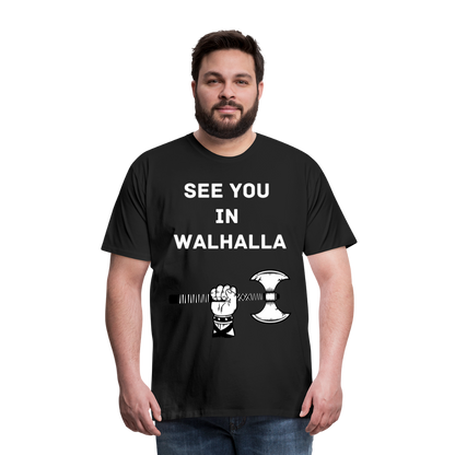 Männer Premium T-Shirt - Wikinger Design - See you in Walhalla Spruch - Schwarz