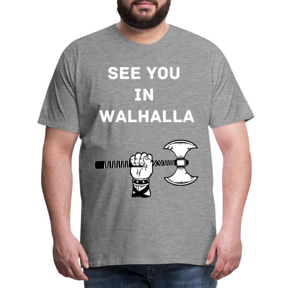 Männer Premium T-Shirt - Wikinger Design - See you in Walhalla Spruch - Grau meliert