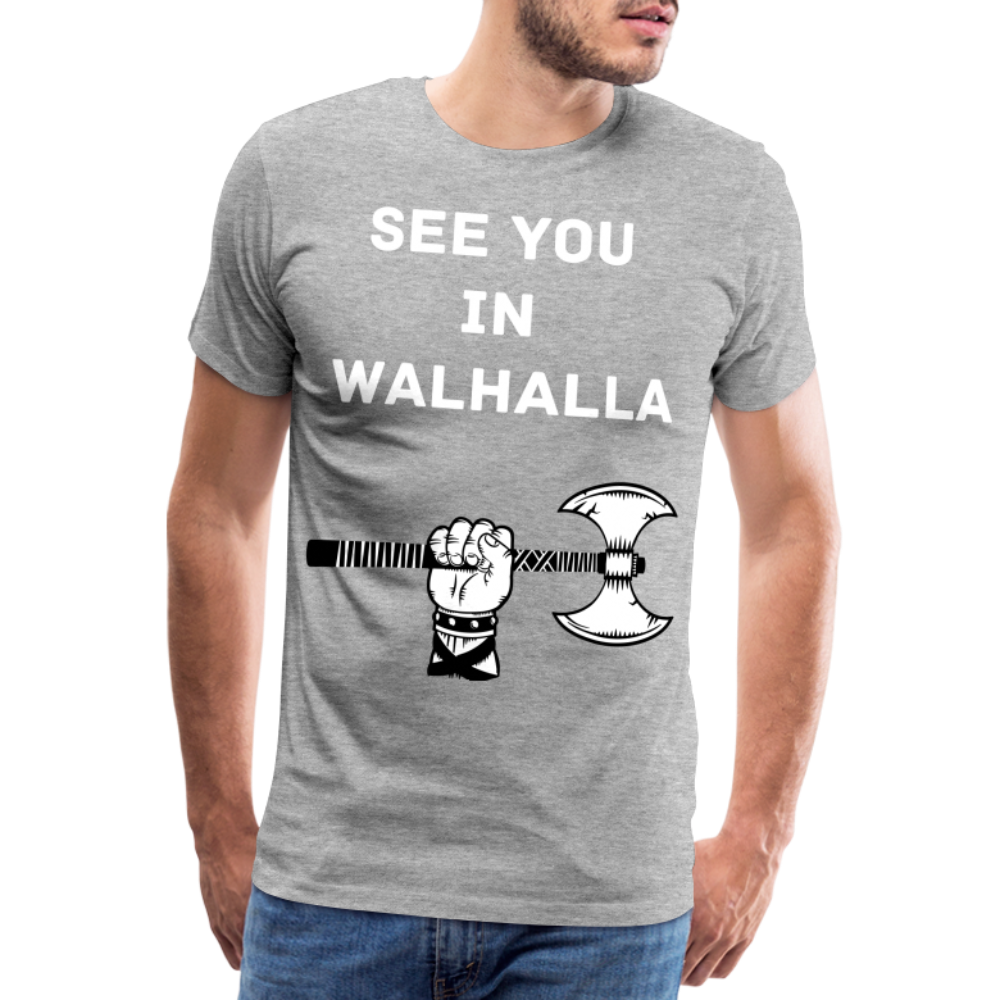 Männer Premium T-Shirt - Wikinger Design - See you in Walhalla Spruch - Grau meliert