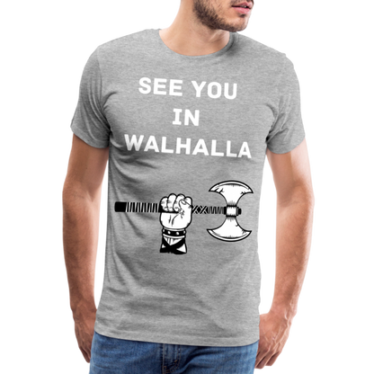 Männer Premium T-Shirt - Wikinger Design - See you in Walhalla Spruch - Grau meliert