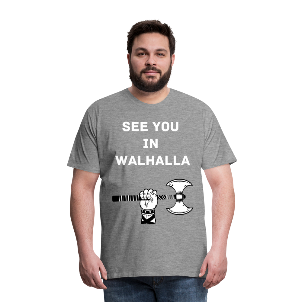 Männer Premium T-Shirt - Wikinger Design - See you in Walhalla Spruch - Grau meliert