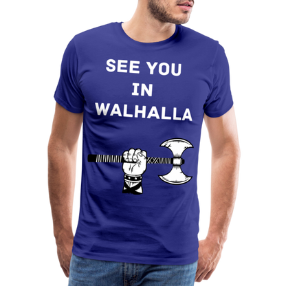 Männer Premium T-Shirt - Wikinger Design - See you in Walhalla Spruch - Königsblau