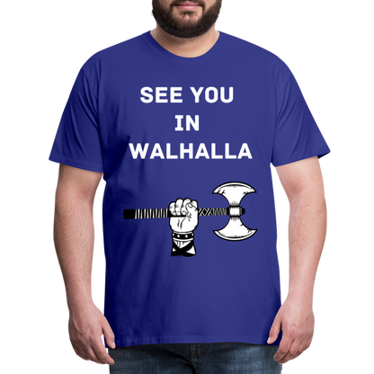 Männer Premium T-Shirt - Wikinger Design - See you in Walhalla Spruch - Königsblau