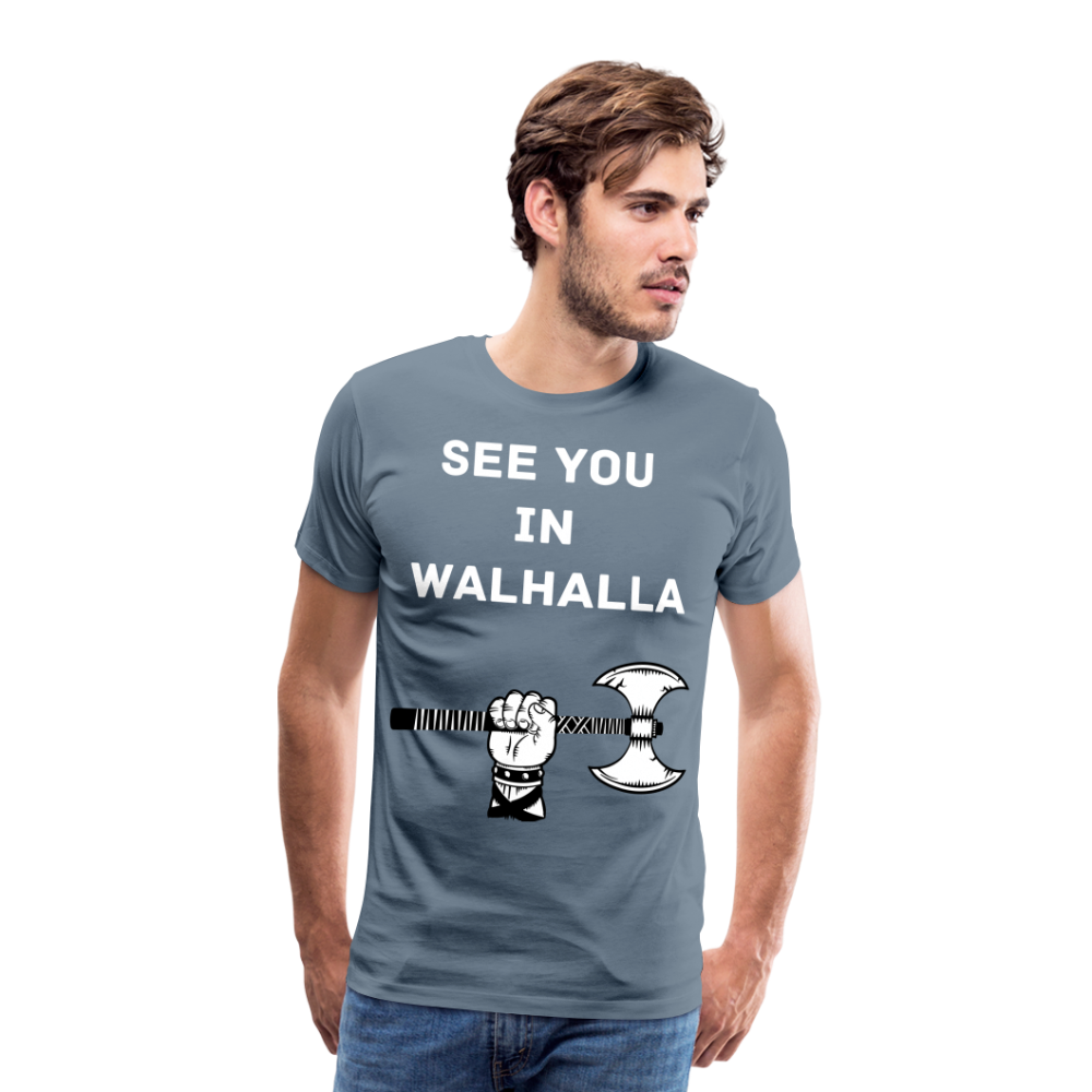 Männer Premium T-Shirt - Wikinger Design - See you in Walhalla Spruch - Blaugrau