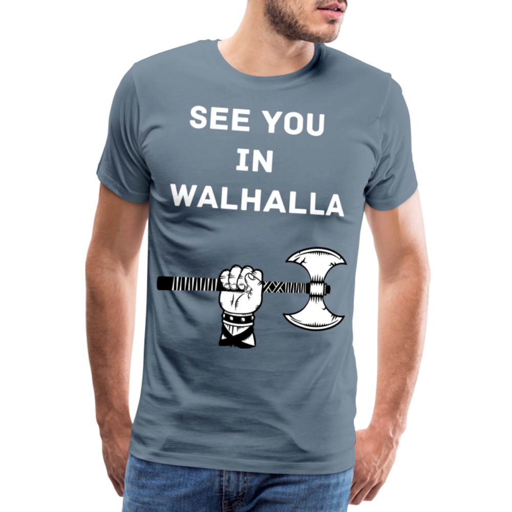 Männer Premium T-Shirt - Wikinger Design - See you in Walhalla Spruch - Blaugrau