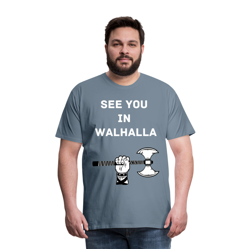 Männer Premium T-Shirt - Wikinger Design - See you in Walhalla Spruch - Blaugrau