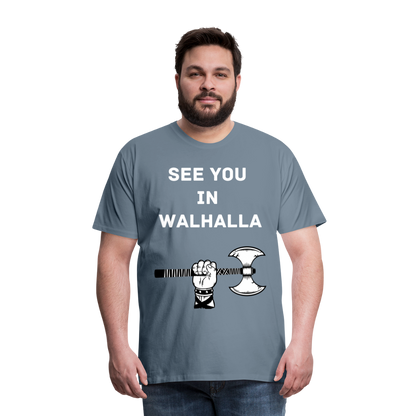 Männer Premium T-Shirt - Wikinger Design - See you in Walhalla Spruch - Blaugrau