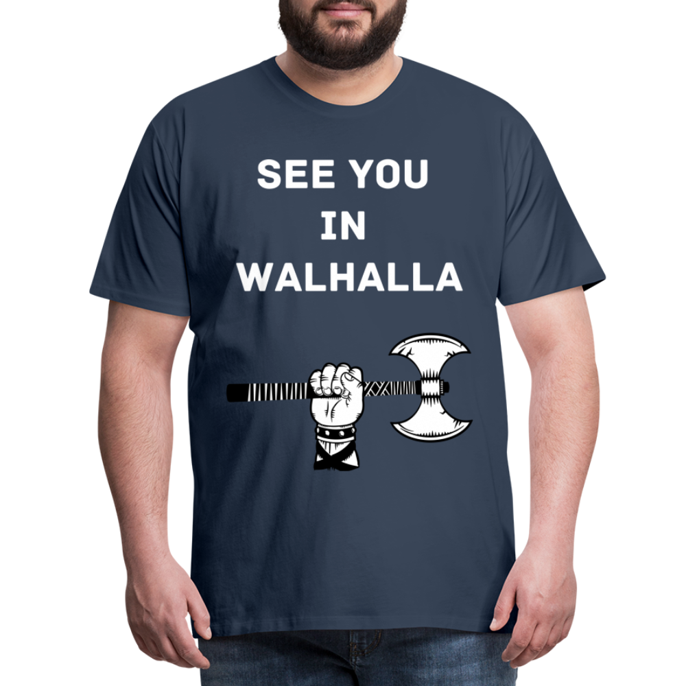 Männer Premium T-Shirt - Wikinger Design - See you in Walhalla Spruch - Navy