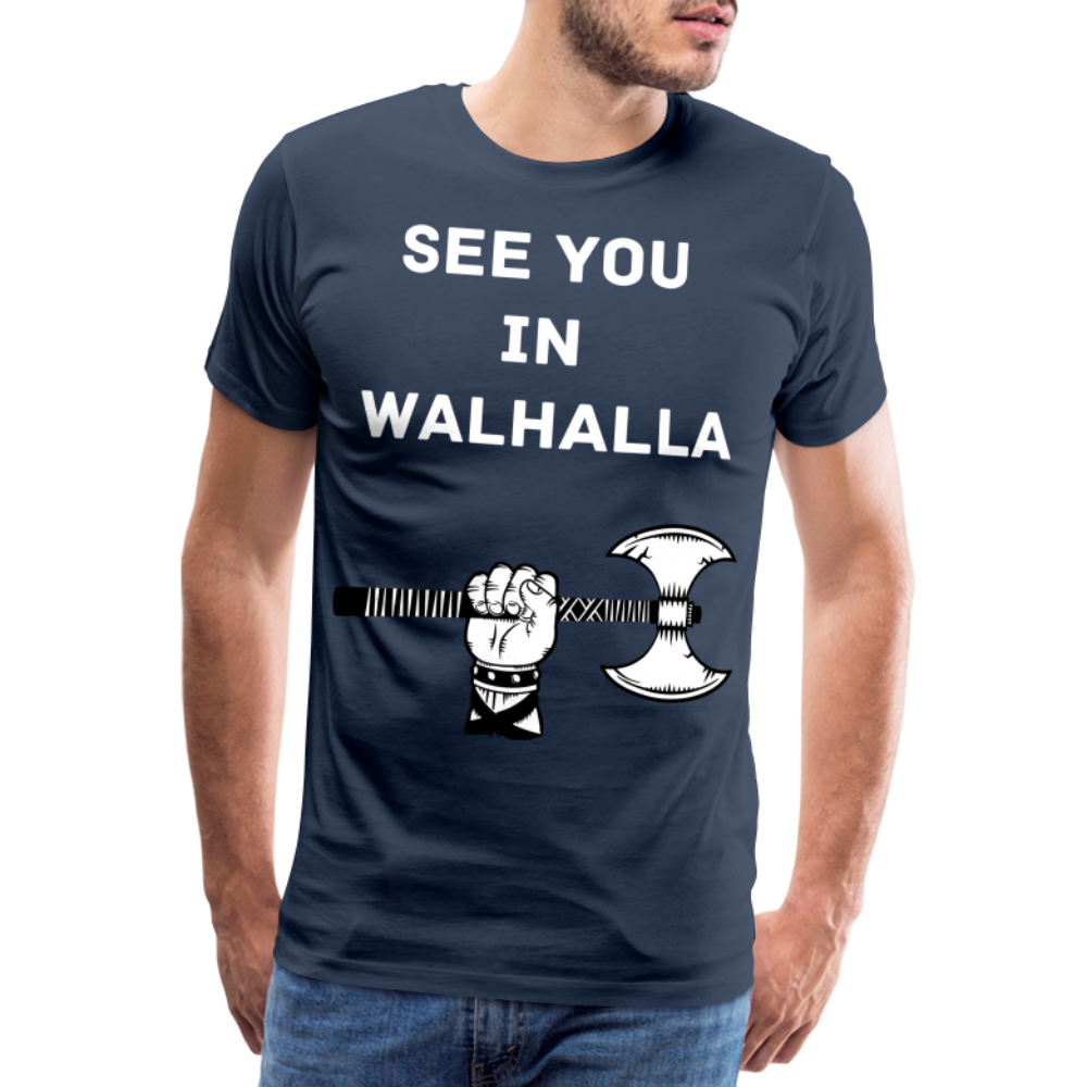 Männer Premium T-Shirt - Wikinger Design - See you in Walhalla Spruch - Navy