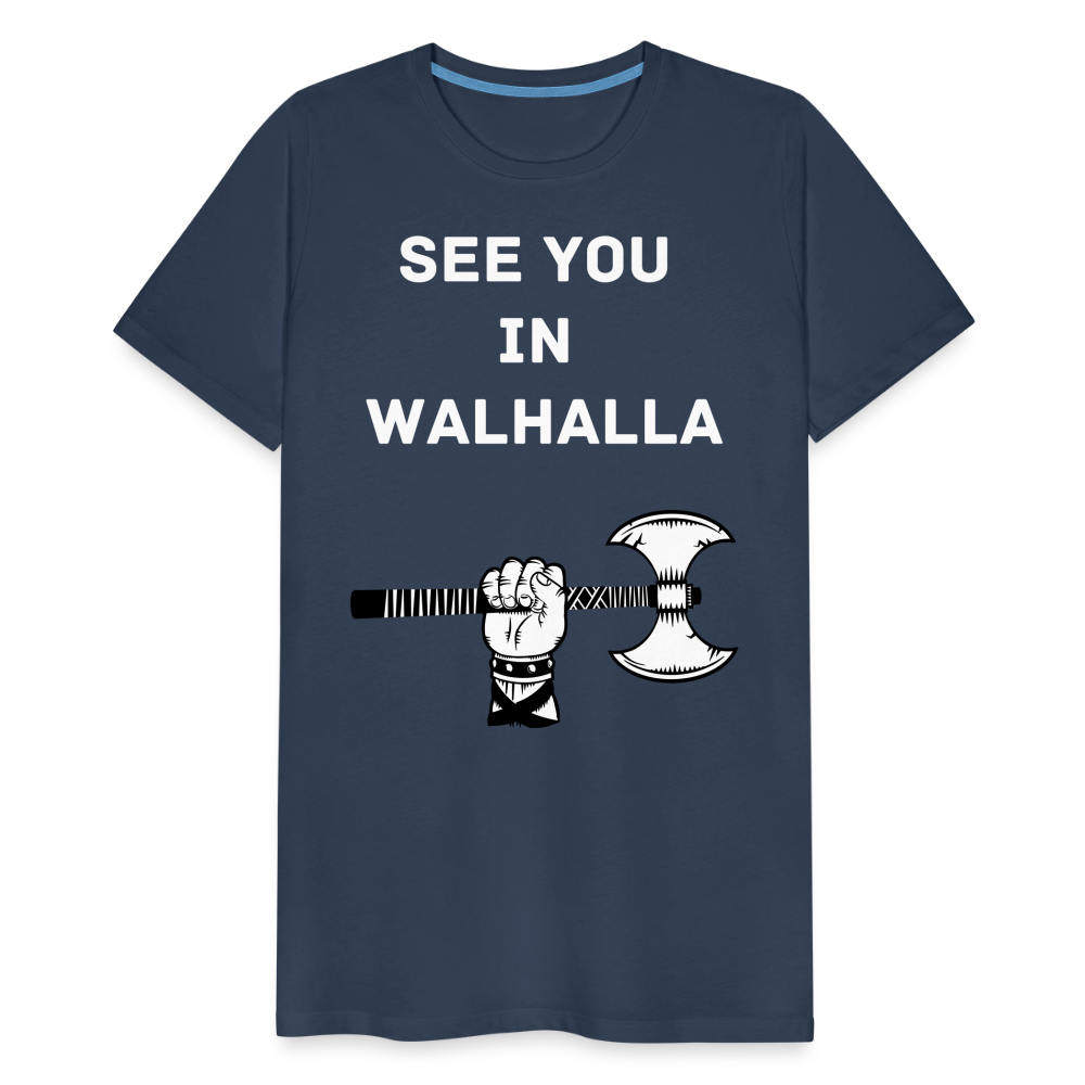 Männer Premium T-Shirt - Wikinger Design - See you in Walhalla Spruch - Navy