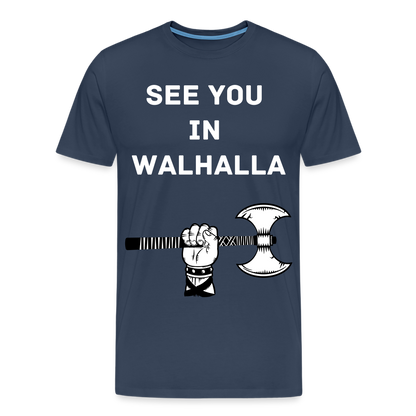 Männer Premium T-Shirt - Wikinger Design - See you in Walhalla Spruch - Navy