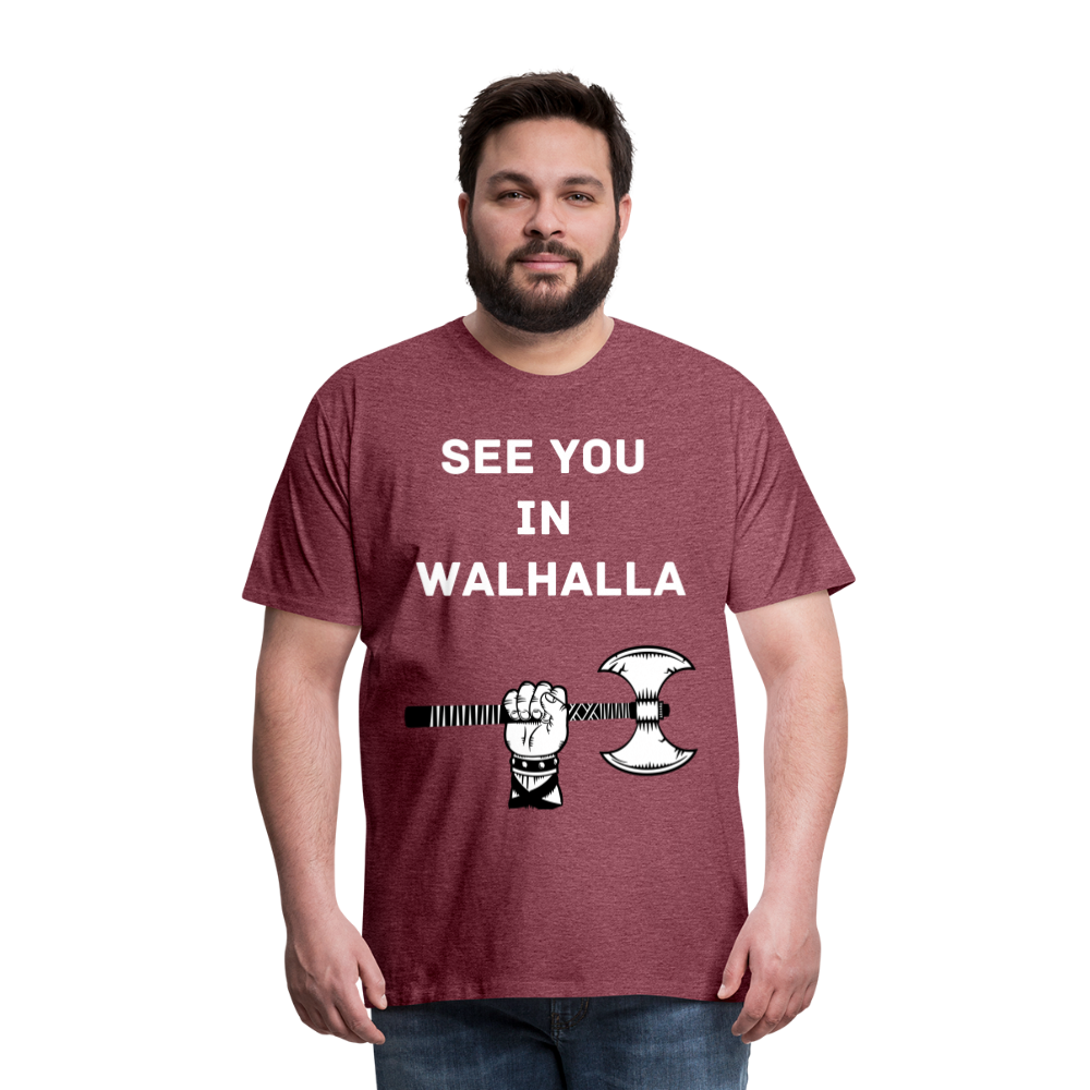 Männer Premium T-Shirt - Wikinger Design - See you in Walhalla Spruch - Bordeauxrot meliert