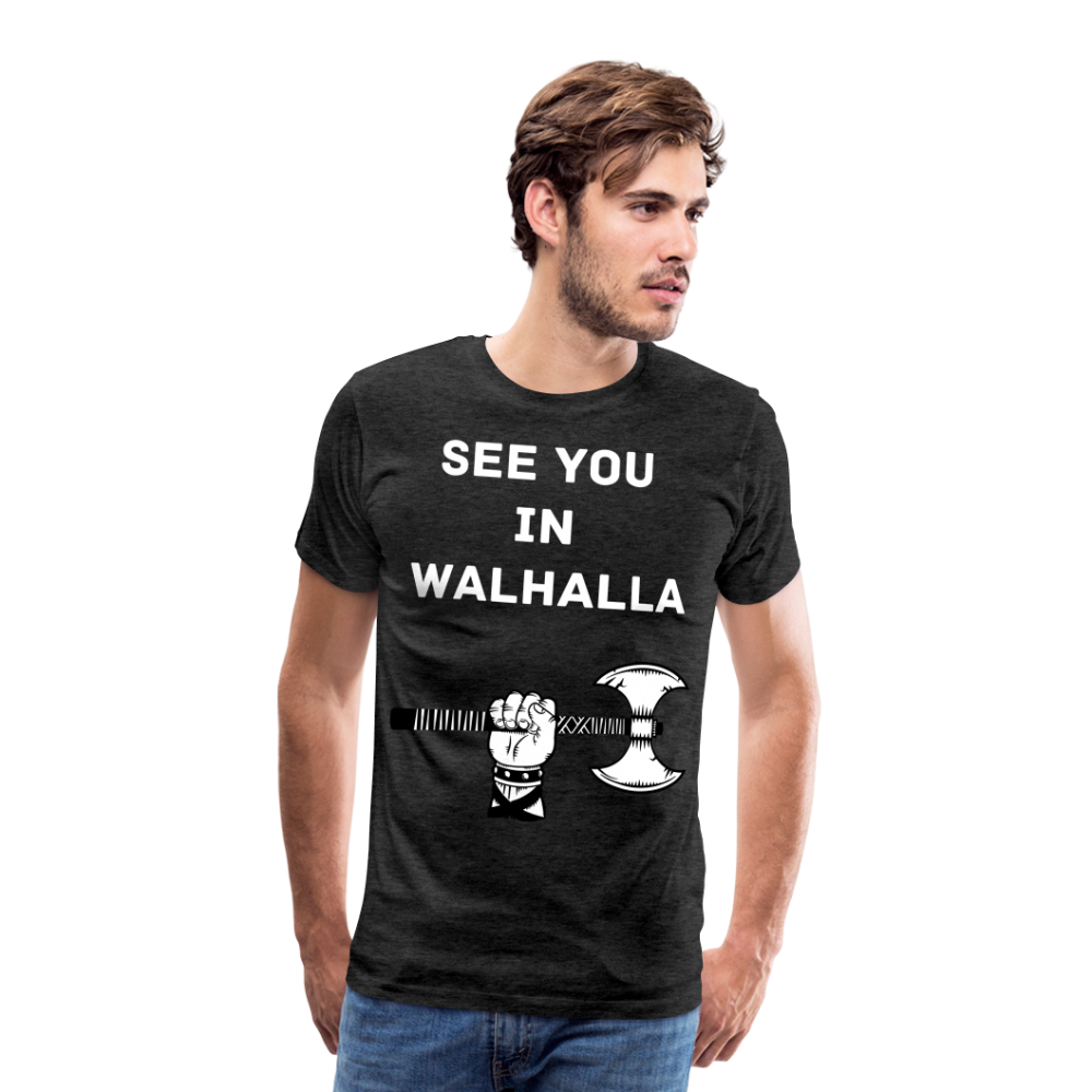 Männer Premium T-Shirt - Wikinger Design - See you in Walhalla Spruch - Anthrazit