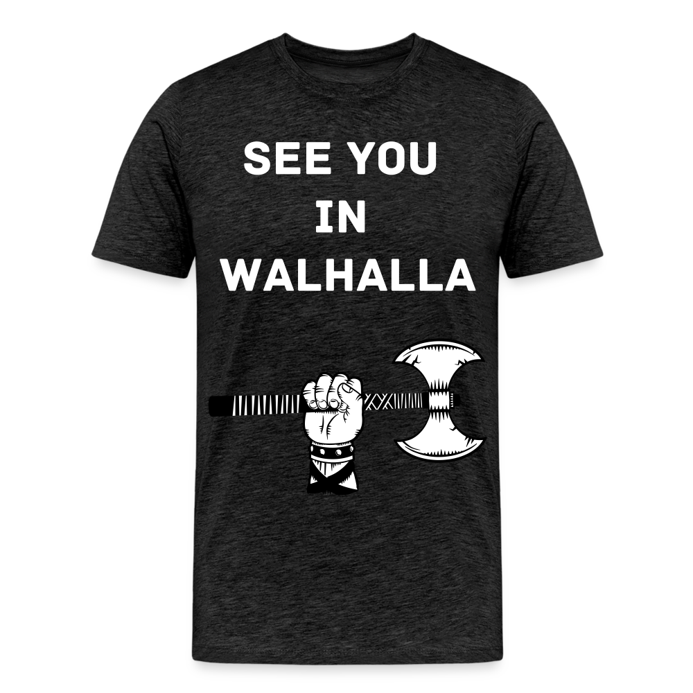 Männer Premium T-Shirt - Wikinger Design - See you in Walhalla Spruch - Anthrazit