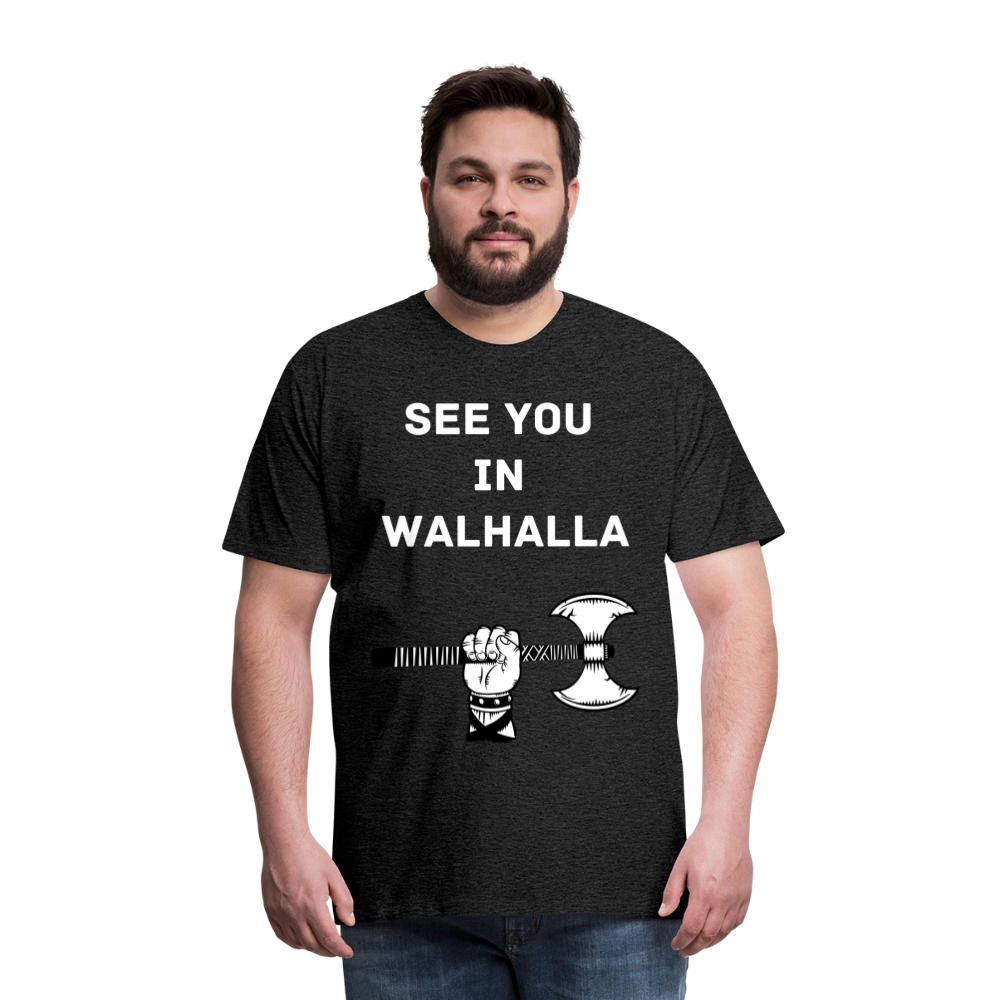 Männer Premium T-Shirt - Wikinger Design - See you in Walhalla Spruch - Anthrazit