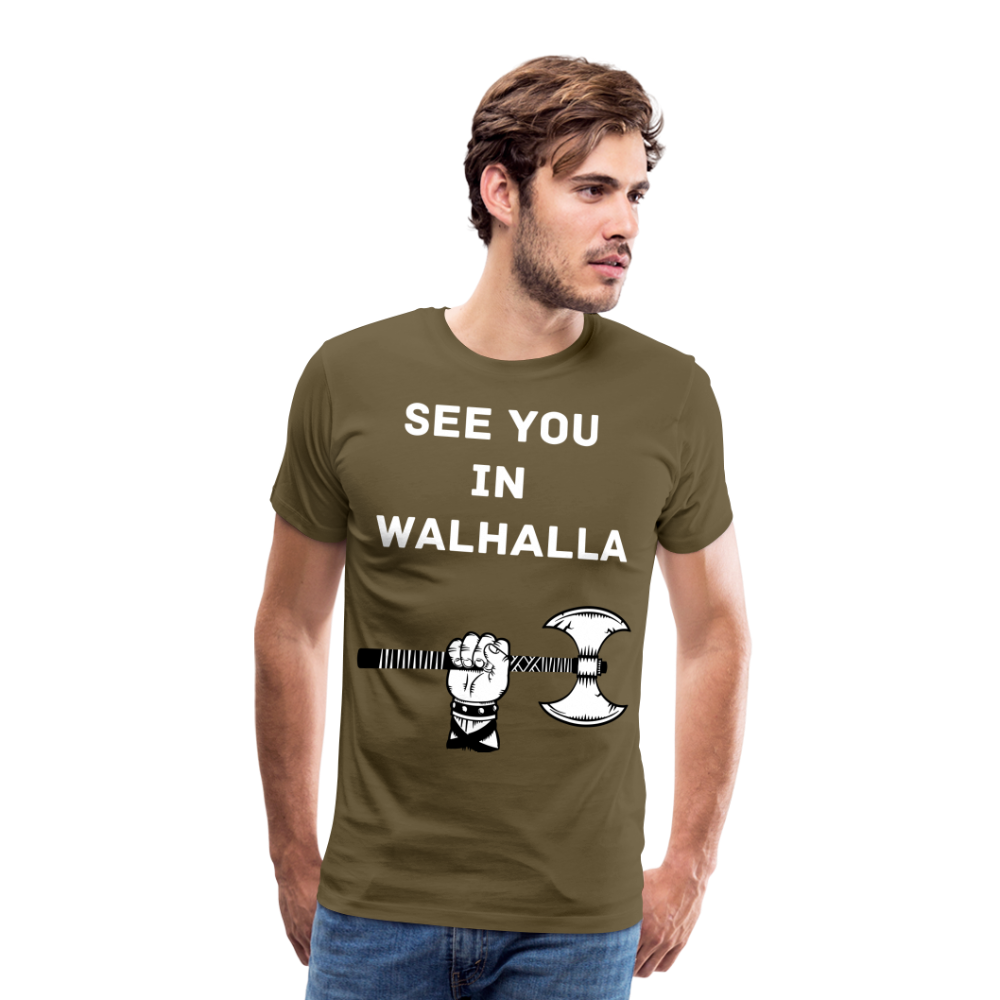 Männer Premium T-Shirt - Wikinger Design - See you in Walhalla Spruch - Khaki