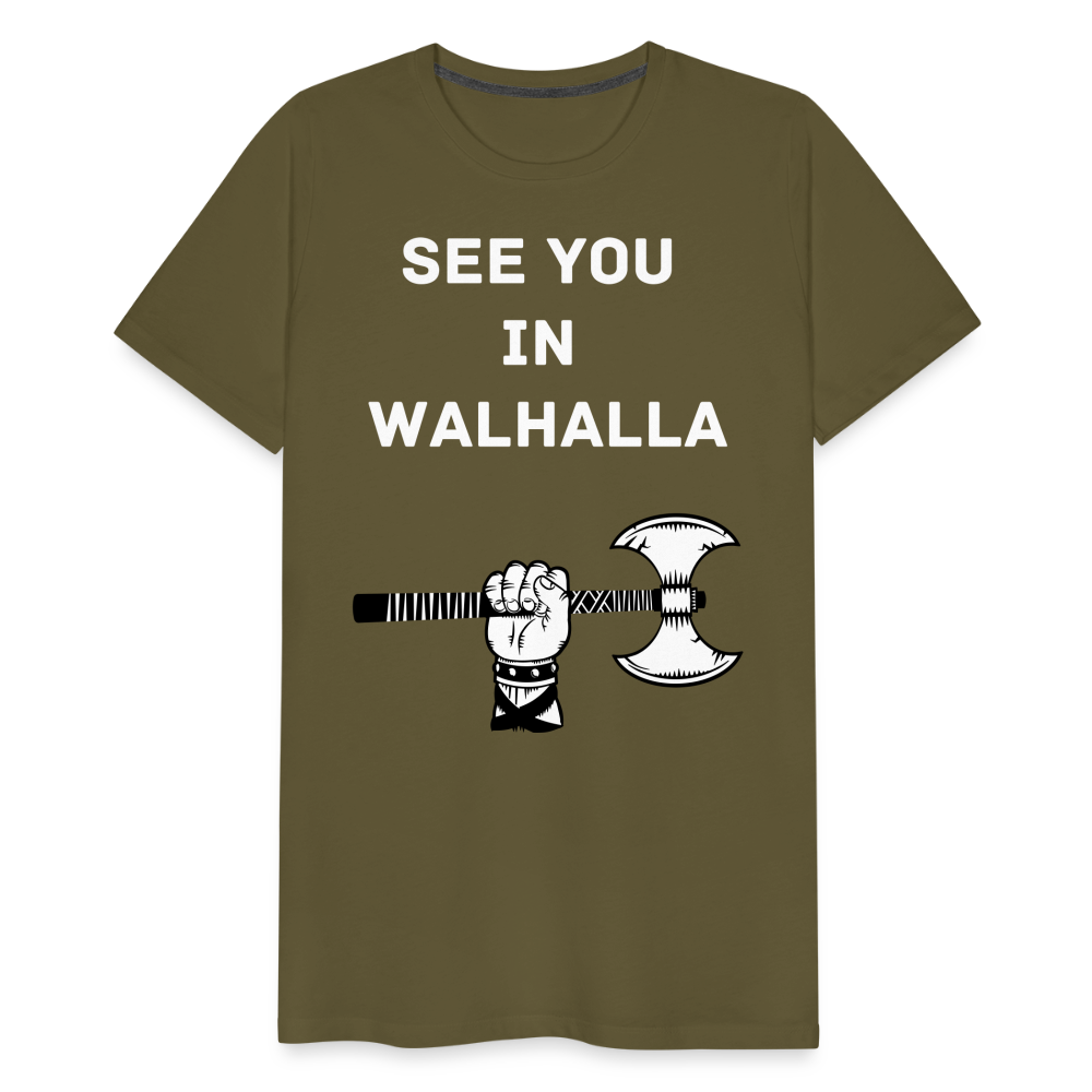 Männer Premium T-Shirt - Wikinger Design - See you in Walhalla Spruch - Khaki