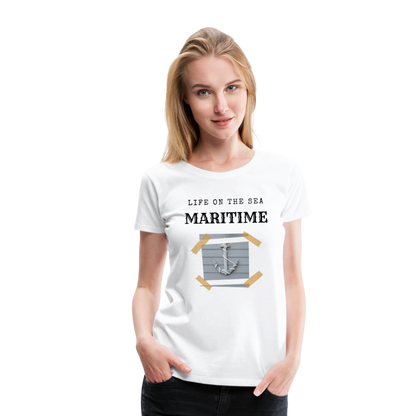 Frauen Premium T-Shirt - Life on the SEA Maritime - weiß