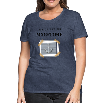 Frauen Premium T-Shirt - Life on the SEA Maritime - Blau meliert