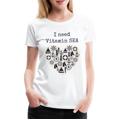 Frauen Premium T-Shirt - I need Vitamin SEA - weiß