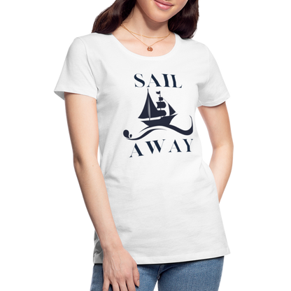 Frauen Premium T-Shirt - Sail away - weiß