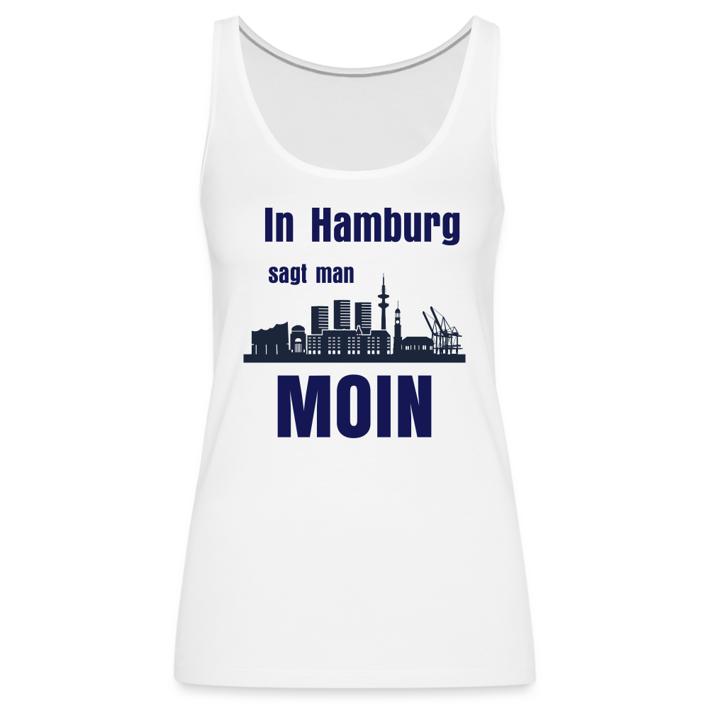 Frauen Premium Tank Top - In Hamburg sagt man MOIN - weiß