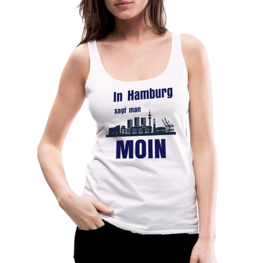 Frauen Premium Tank Top - In Hamburg sagt man MOIN - weiß